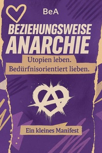 Enlarge image Cover: Beziehungsweise Anarchie - Unrast Verlag