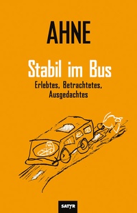 Enlarge image Cover: Stabil im Bus - SATYR Verlag