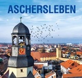Cover: Aschersleben - Stadt-Bild-Vlg