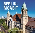 Cover: Berlin Moabit - Stadt-Bild-Vlg