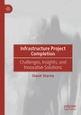 Cover: Infrastructure Project Completion - Palgrave Macmillan
