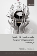 Cover: Settler Fiction from the Southern Hemisphere, 1820-1890 - Oxford University Press