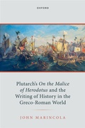 Cover: Plutarch's on the Malice of Herodotus and the Writing of History in the Greco-Roman World - Oxford University Press