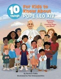 Cover: 10 Things for Kids to Know about Pope Leo XIV - Liguori Publications