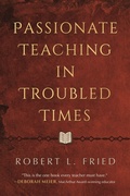 Cover: Passionate Teaching in Troubled Times - Beacon Press