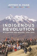 Cover: Indigenous Revolution in Ecuador and Bolivia, 1990-2005 - University of Arizona Press