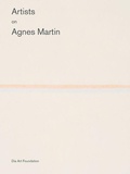 Cover: Artists on Agnes Martin - Dia Art Foundation,U.S.