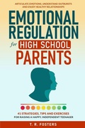 Cover: Emotional Regulation for High School Parents - T.R. Fosters