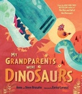 Cover: My Grandparents Were Dinosaurs - Sourcebooks