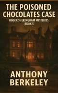 Cover: The Poisoned Chocolates Case - Positronic Publishing