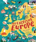 Cover: My Exciting Europe - Candlewick Press (MA)
