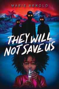 Enlarge image Cover: They Will Not Save Us - Scholastic Press