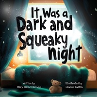 Enlarge image Cover: It Was a Dark and Squeaky Night - BLACK ROSE WRITING