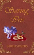 Cover: Saving Iris - Karen Vickers