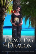 Cover: Rescuing My Dragon (The Dragocracy Chronicles, #4) - Eve Langlais