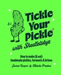 Cover: Tickle Your Pickle with Shedletsky's - Ryland Peters & Small