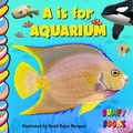 Cover: A is for Aquarium - Taffy Tales, Inc.