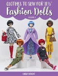 Cover: Clothes to Sew for 11 1/2 Inch Fashion Dolls, Volume 2 - LINDALOO ENTERPRISES