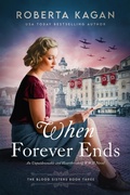 Cover: When Forever Ends (Blood Sisters, #3) - Roberta Kagan