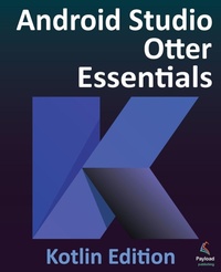 Enlarge image Cover: Android Studio Otter Essentials - Kotlin Edition - Payload Media, Inc.