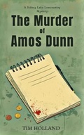 Cover: The Murder of Amos Dunn - Blue Fortune Enterprises LLC