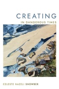 Cover: Creating in Dangerous Times - Harp Publishing the People's Press