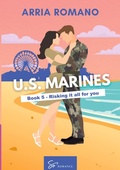 Cover: US. Marines Book 5 - Risking it all for You - U.S. Marines
