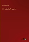 Cover: Die serbische Revolution - Outlook Verlag