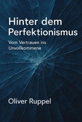 Cover: Hinter dem Perfektionismus - epubli