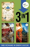 Cover: Die Zofe der K&ouml;nigin, Die Lautenspielerin & Die zweite Braut - dotbooks
