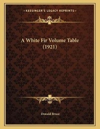 Enlarge image Cover: A White Fir Volume Table (1921) - Kessinger Publishing