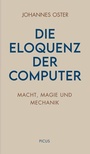 Cover: Die Eloquenz der Computer - Picus Verlag