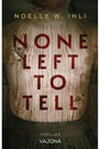 Cover: None Left to Tell - VAJONA