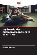 Cover: Ingenierie des microenvironnements cellulaires - Editions Notre Savoir