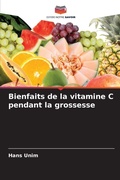 Cover: Bienfaits de la vitamine C pendant la grossesse - Editions Notre Savoir