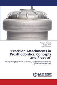 Enlarge image Cover: "Precision Attachments in Prosthodontics - LAP Lambert Academic Publishing