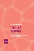 Cover: Le cellule vagabonde - Codice Edizioni