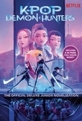 Cover: KPop Demon Hunters: The Official Deluxe Junior Novelization - Random House Books for Young Readers
