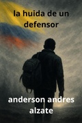 Cover: la huida de un defensor (historia, #1) - Anderson