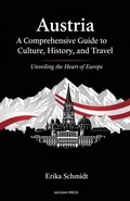 Cover: Austria: A Comprehensive Guide to Culture, History, and Travel - Akasha Press