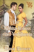 Cover: Der Weihnachtskuss einer Verf&uuml;hrerin (Verbunden durch einen Kuss, #7) - Dawn Brower