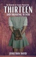 Cover: Thirteen and Drinking Blood - False Reality Publishing