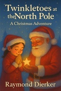 Cover: Twinkletoes Visits the North Pole:A Unity Series Christmas Adventure (The Unity Series - Christmas Edition) - Samuel Wilson Media