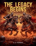 Cover: The Legacy Begins - The Wooster Family Legacy Series