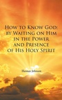 Cover: How to Know God - Christian Faith Publishing