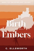 Cover: Birth of Embers - Cody Ellsworth