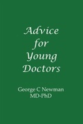 Cover: Advice for Young Doctors - George C. Newman, MD-PhD