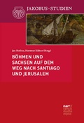Cover: B&ouml;hmen und Sachsen auf dem Weg nach Santiago und Jerusalem - Narr Francke Attempto