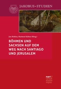 Cover: B&ouml;hmen und Sachsen auf dem Weg nach Santiago und Jerusalem - Narr Francke Attempto Verlag