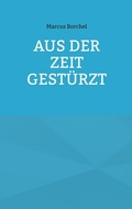 Cover: Aus der Zeit gest&uuml;rzt - BoD - Books on Demand